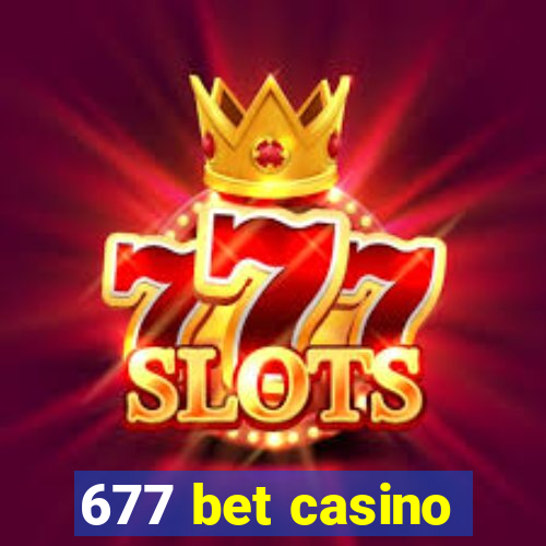 677 bet casino